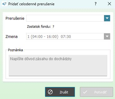 Pridať celodenné prerušenie - zobrazenie povinnej poznámky
