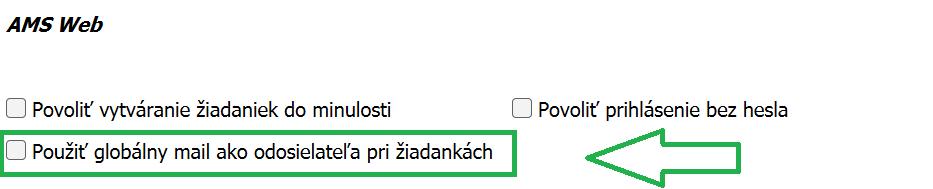 Nastavenia - Program - Ďalšie nastavenia - AMS Web - Použíť globálny mail ako odosielateľa pri žiadankach